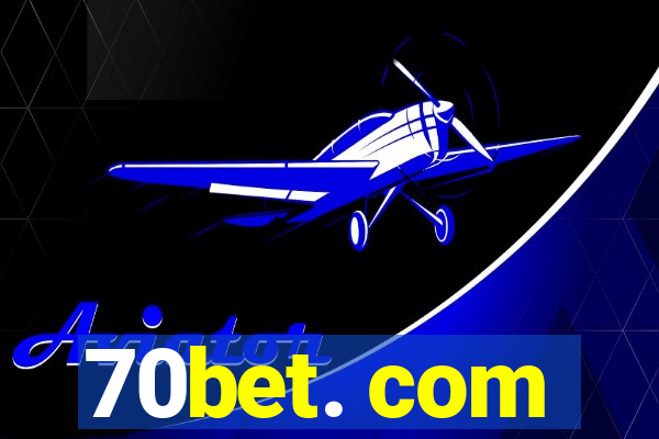 70bet. com